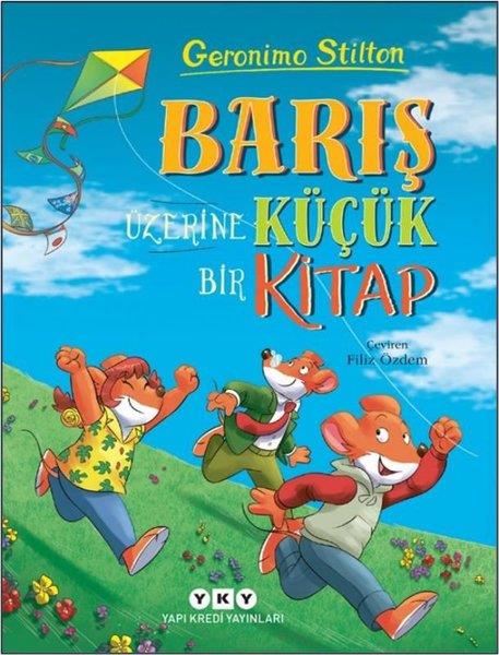 Geronimo StiltonÇocuk Gençlik RomanlarıBarış Üzerine Küçük Bir Kitap