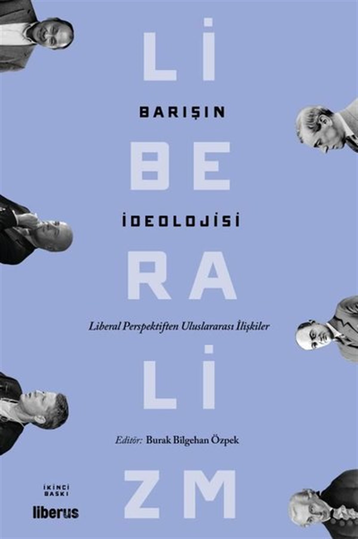 KolektifDünya Siyaseti ve PolitikasıBarışın İdeolojisi - Liberal Perspektiften Uluslararası İlişkiler