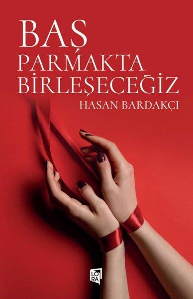 Hasan BardakçıTürk ŞiiriBaş Parmakta Birleşeceğiz