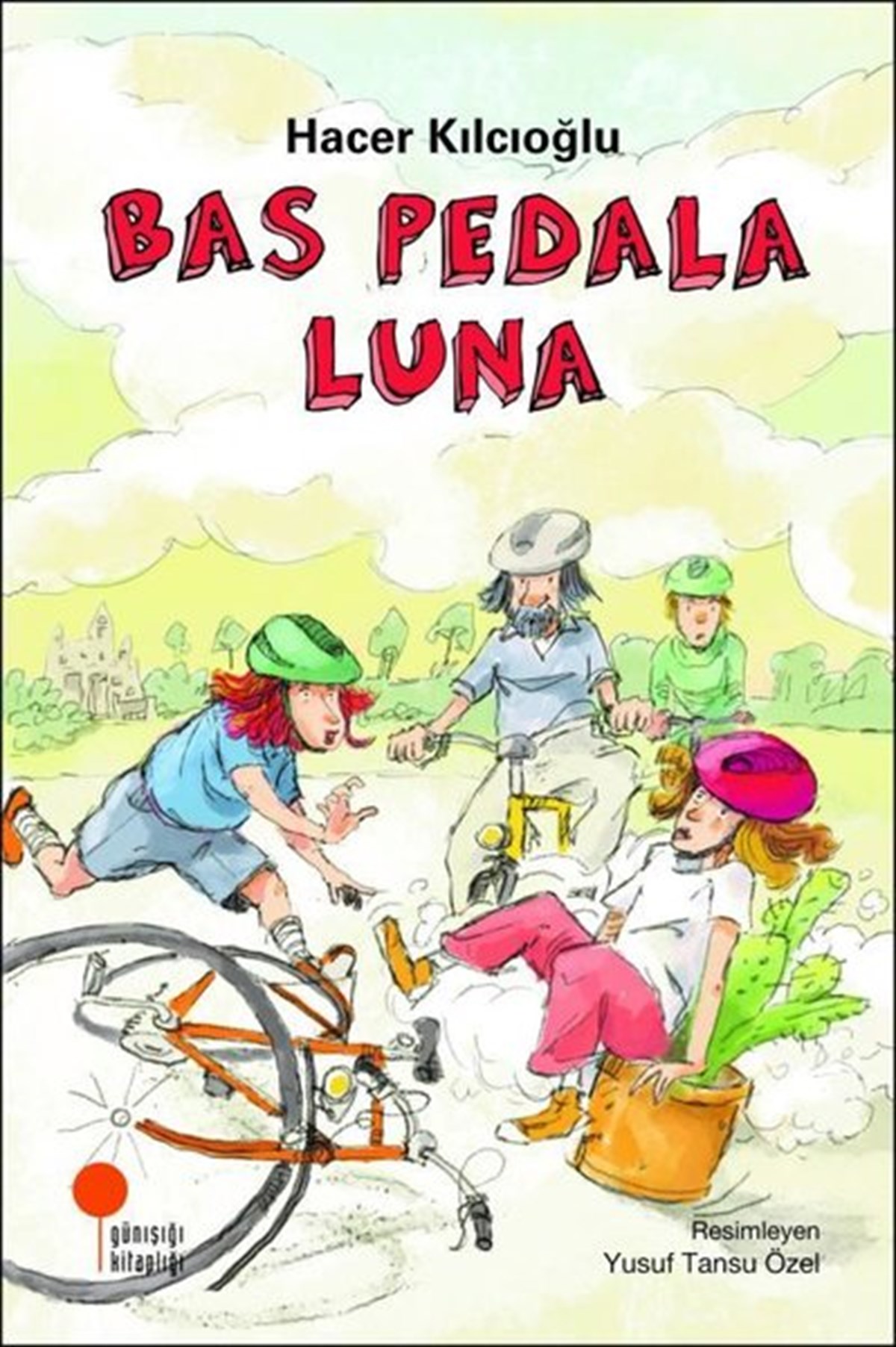 Hacer KılcıoğluÇocuk Gençlik RomanlarıBas Pedala Luna