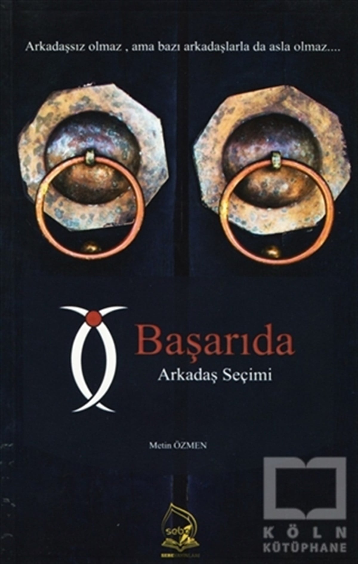 Metin ÖzmenKişisel GelişimBaşarıda Arkadaş Seçimi