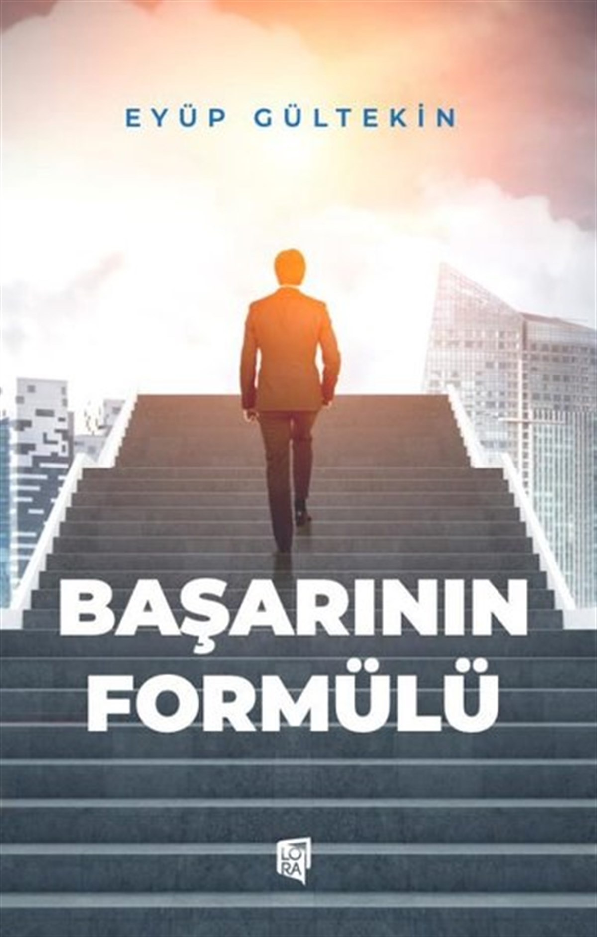Eyüp GültekinKişisel Gelişim KitaplarıBaşarının Formülü