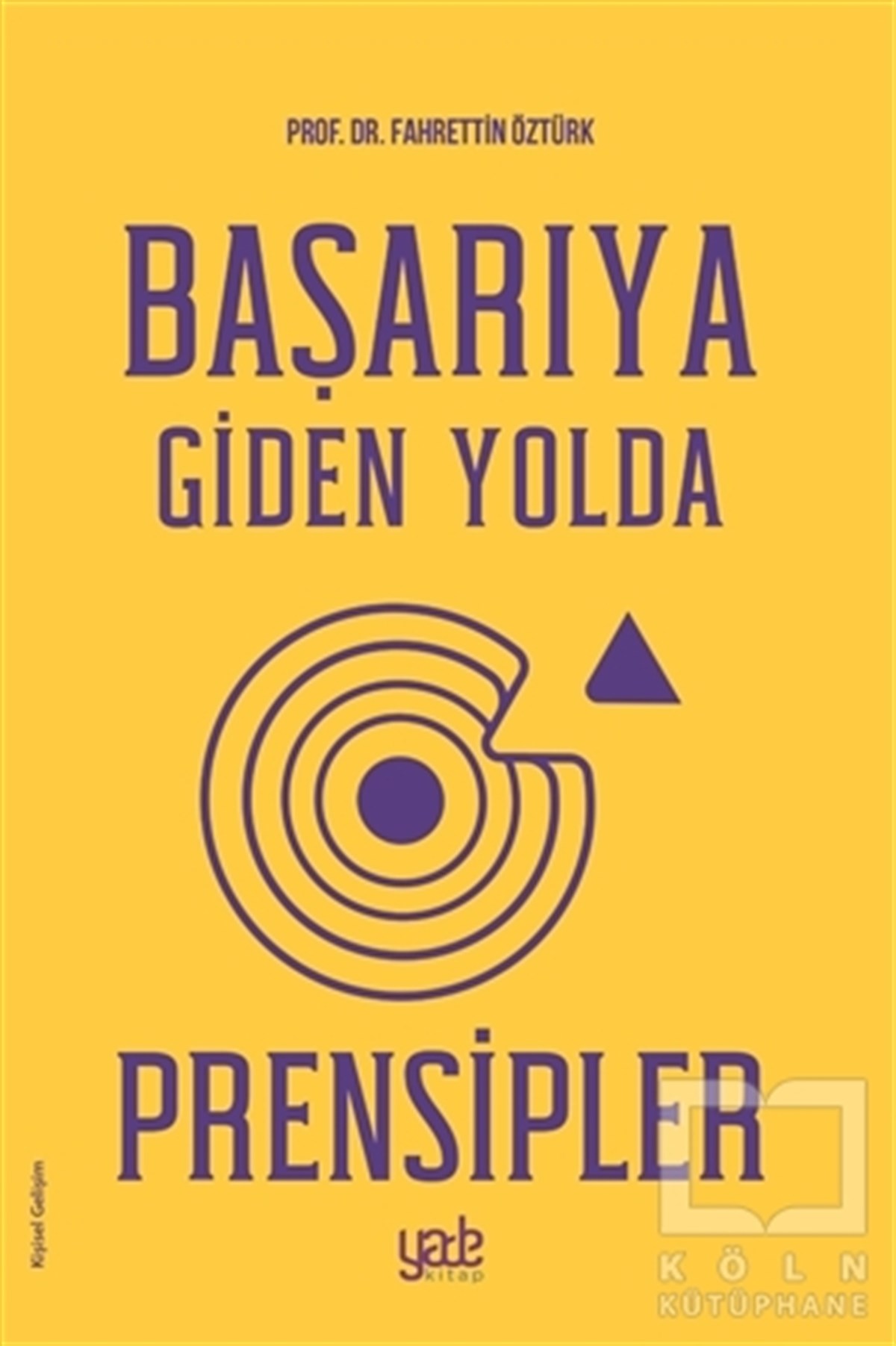 Fahrettin ÖztürkKişisel Gelişim KitaplarıBaşarıya Giden Yolda Prensipler