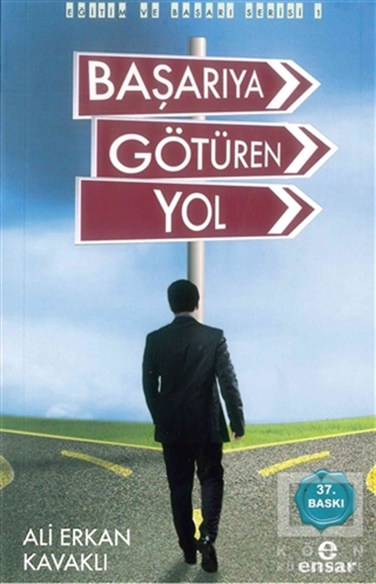 Ali Erkan KavaklıKişisel Gelişim KitaplarıBaşarıya Götüren Yol