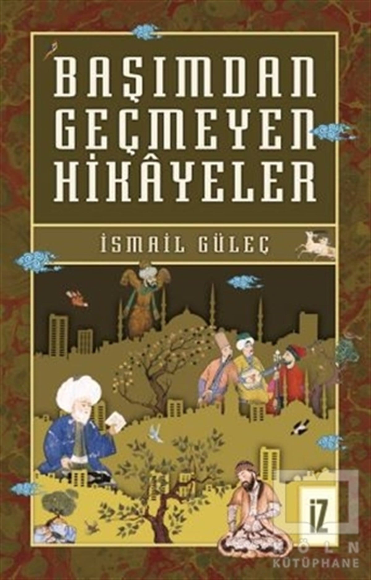 Başımdan Geçmeyen Hikayeler