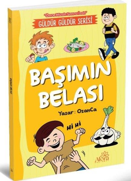 Ozan YıldızÇocuk Gençlik RomanlarıBaşımın Belası - Güldür Güldür Serisi - Önce Mizah Sonra İzah
