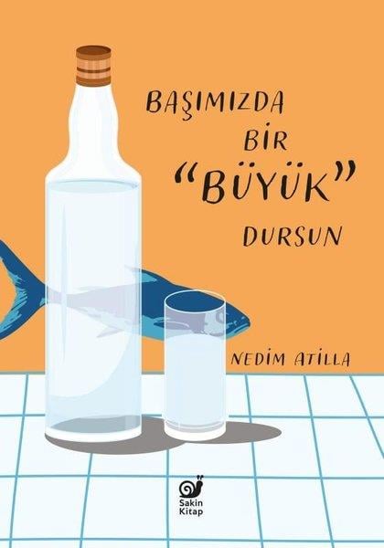 Nedim AtillaDeneme KitaplarıBaşımızda Bir Büyük Dursun