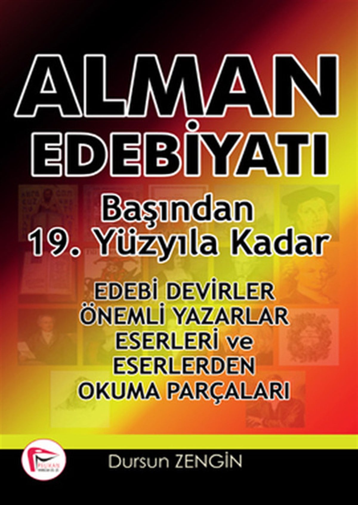 Dursun ZenginKritik & Theorie & AnalyseBaşından 19. Yüzyıla Kadar Alman Edebiyatı
