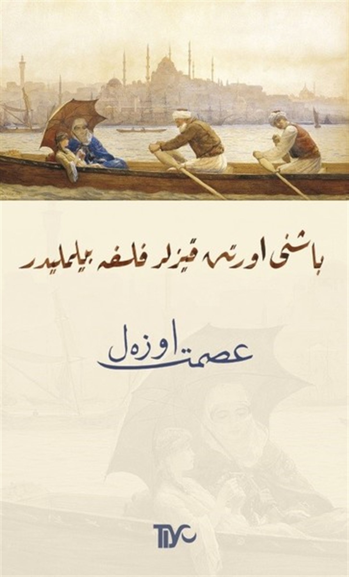 İsmet ÖzelEssay BücherBaşını Örten Kızlar Felsefe Bilmelidir