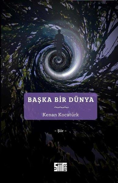 Kenan KocatürkTürk ŞiiriBaşka Bir Dünya