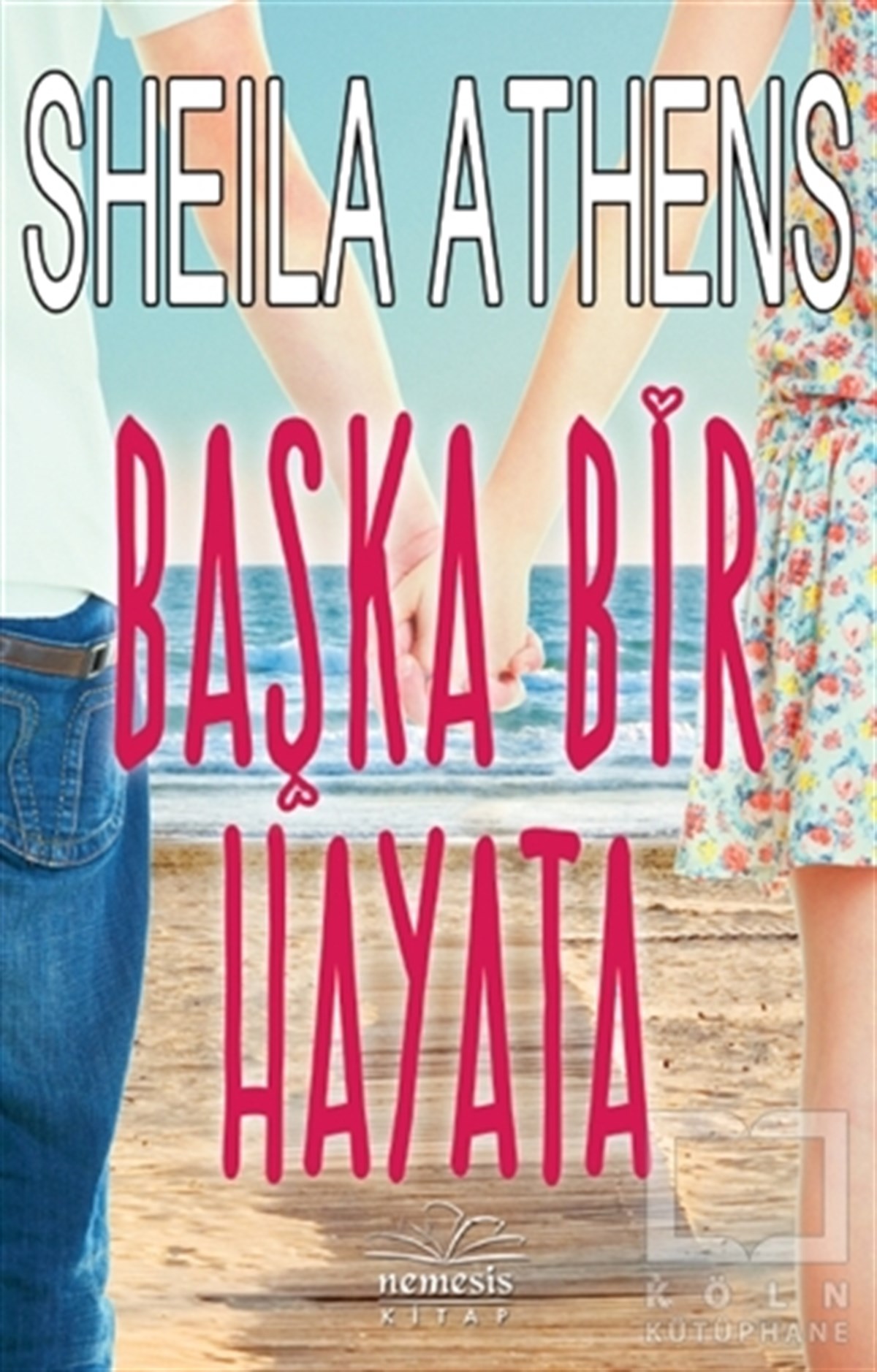 Sheila AthensRomanBaşka Bir Hayata
