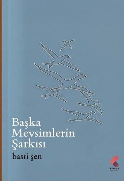 Basri ŞenTürk ŞiiriBaşka Mevsimlerin Şarkısı