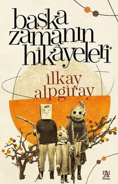 İlkay AlpgirayKorku Kitapları & Gerilim KitaplarıBaşka Zamanın Hikayeleri