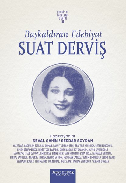 KolektifEleştiri & Kuram & İnceleme KitaplarıBaşkaldıran Edebiyat: Suat Derviş - Edebiyat İnceleme Serisi 9