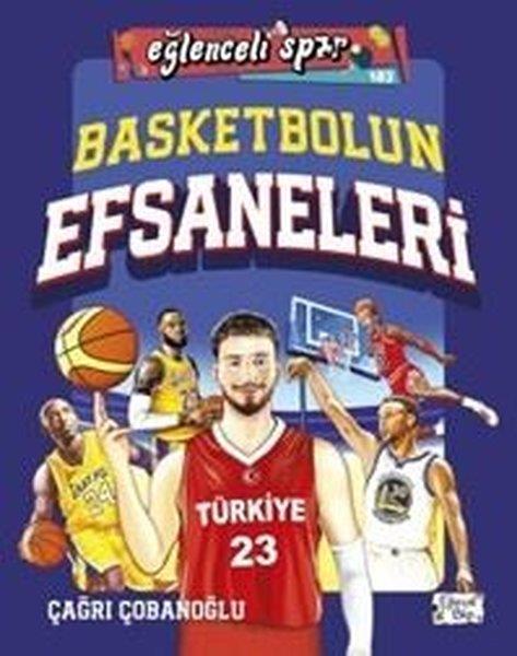 Çağrı ÇobanoğluEgitim Etkinlik KitaplariBasketbolun Efsaneleri - Eğlenceli Spor