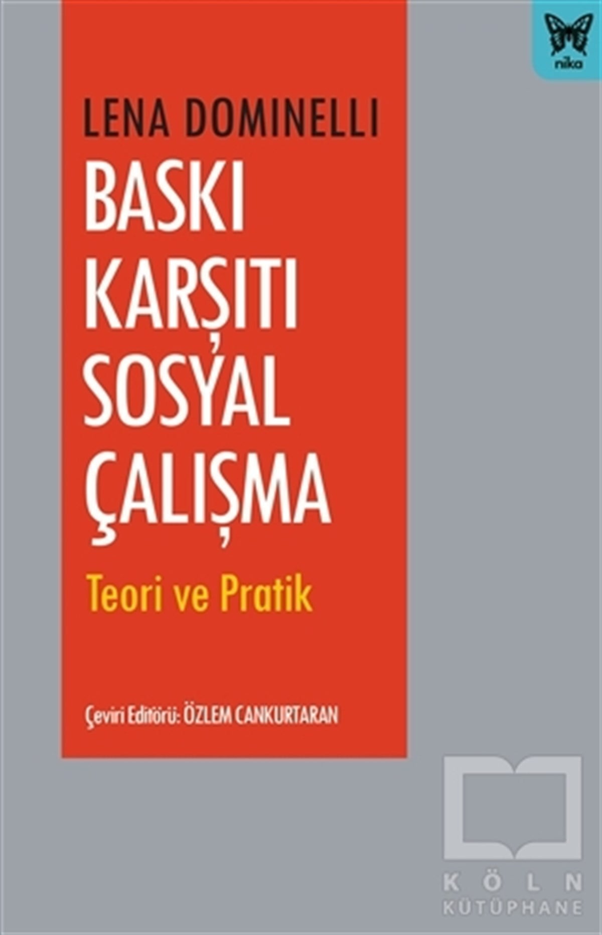 Lena DominelliAraştırma - İncelemeBaskı Karşıtı Sosyal Çalışma