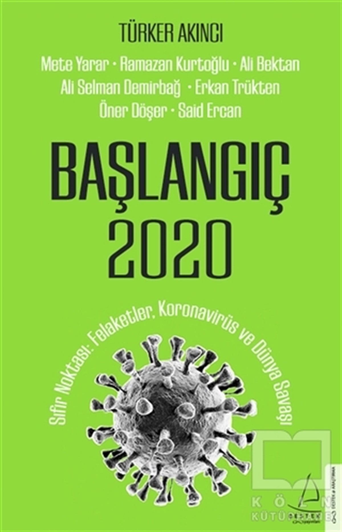 Türker AkıncıAraştırma - İncelemeBaşlangıç 2020