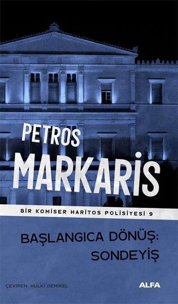 Petros MarkarisPolisiye Romanlar & Cinayet RomanlarıBaşlangıca Dönüş: Sondeyiş - Bir Komiser Haritos Polisiyesi 9