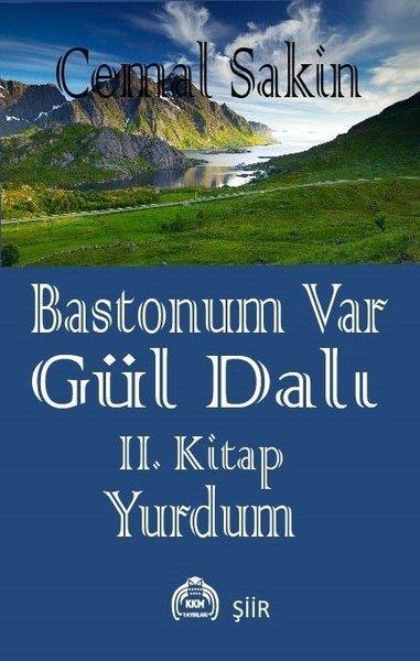 Cemal SakinTürk ŞiiriBastonum Var Gül Dalı 2. Kitap - Yurdum
