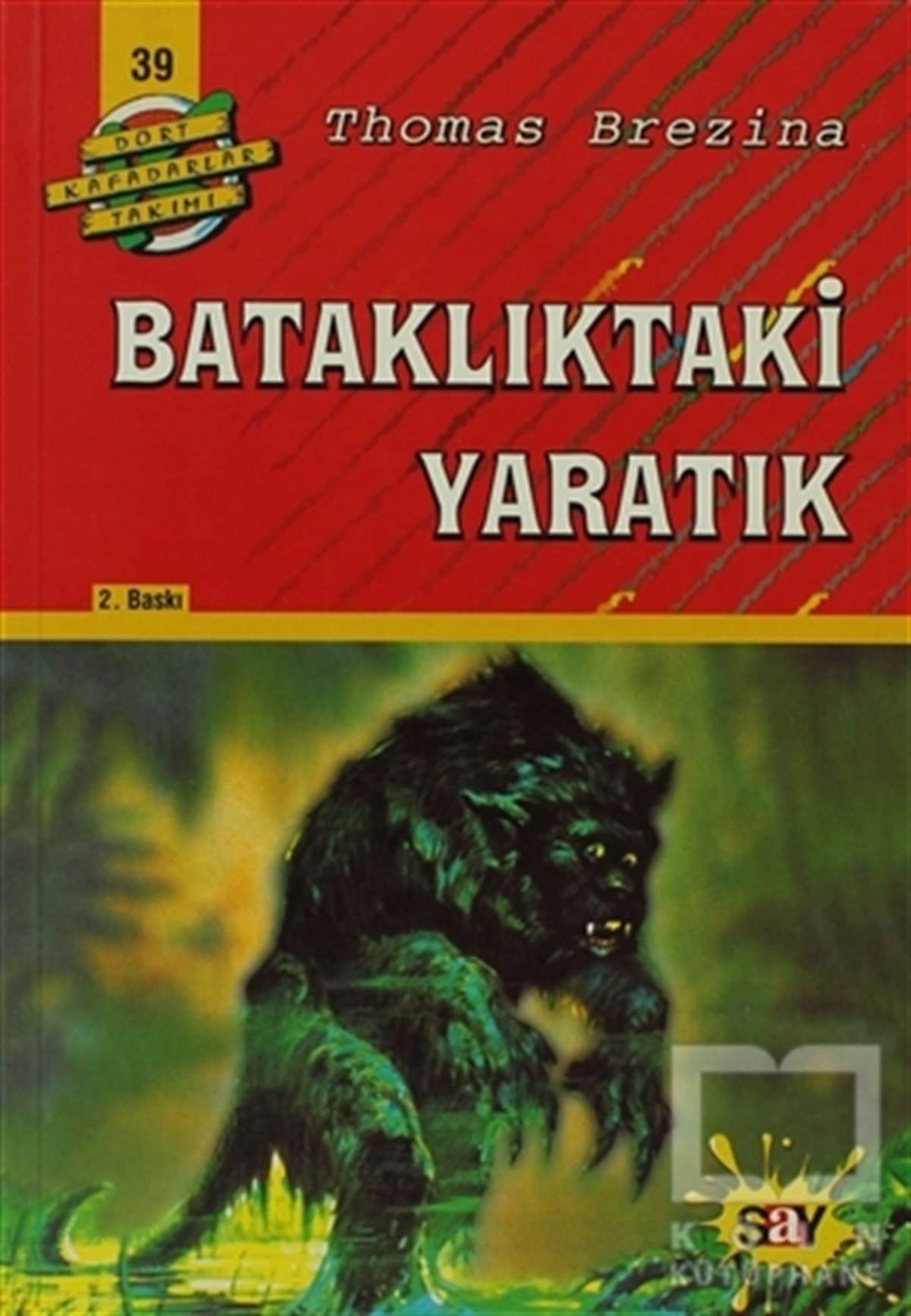 Bataklıktaki Yaratık Dört Kafadarlar Takımı 39
