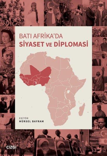 KolektifGenel Politika & Siyaset Bilim & Siyaset Tarihi KitaplarıBatı Afrika'da Siyaset ve Diplomasi