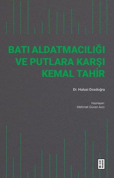 Hulusi DosdoğruEleştiri & Kuram & İnceleme KitaplarıBatı Aldatmacılığı ve Putlara Karşı Kemal Tahir