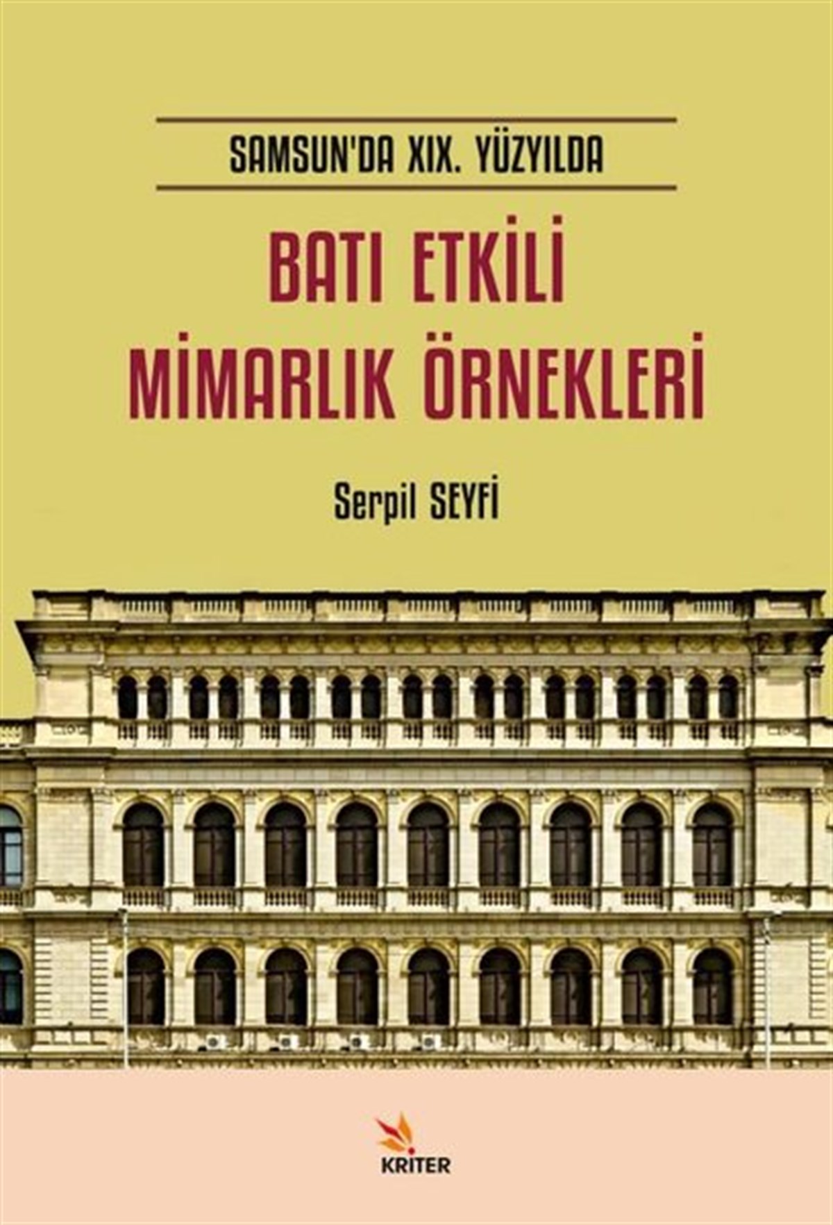Serpil SeyfiArchitektur BücherBatı Etkili Mimarlık Örnekleri - Samsun'da 19. Yüzyılda