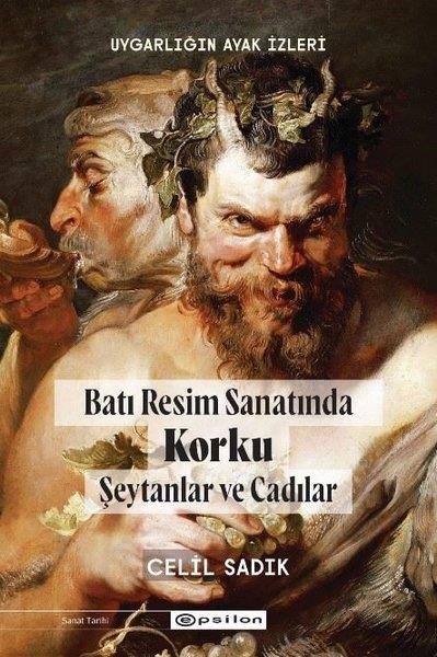 Celil SadıkSanat Kuramı KitaplarıBatı Resminde Korku - Şeytanlar ve Cadılar - Uygarlığın Ayak İzleri