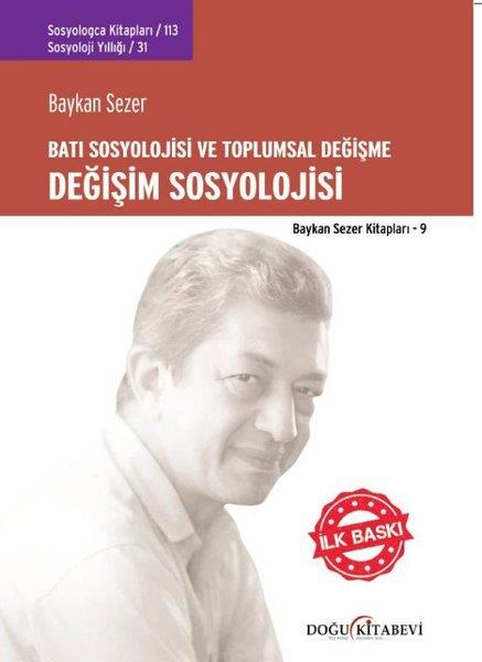 Baykan SezerSosyoloji KitaplarıBatı Sosyolojisi ve Toplumsal Değişme - Değişim Sosyolojisi