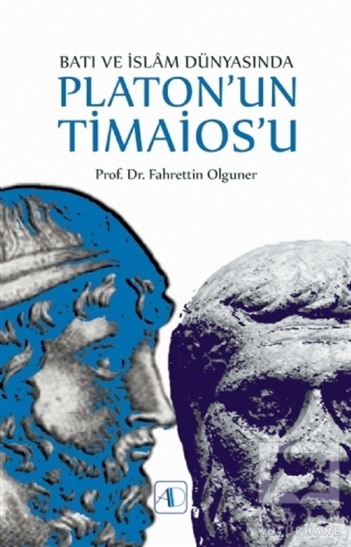 Fahrettin OlgunerDin FelsefesiBatı ve İslam Dünyasında Platon'un Timaios'u