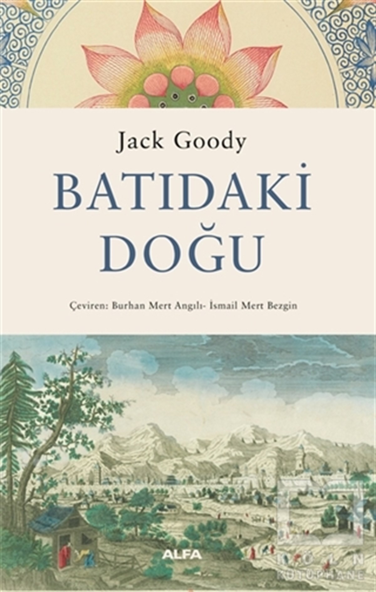 Jack GoodyForschung & Untersuchung und NachschlagewerkeBatıdaki Doğu