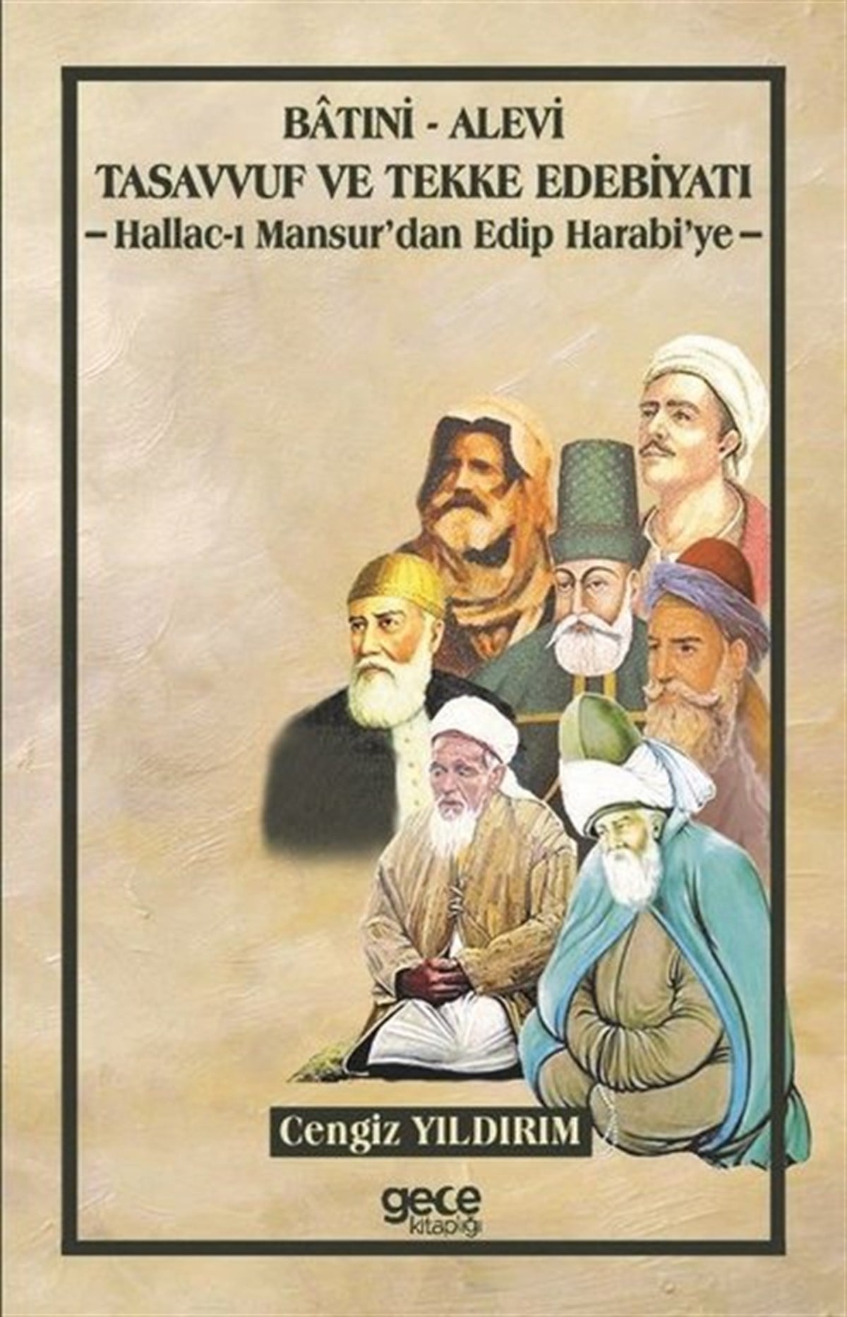 Cengiz YıldırımEleştiri & Kuram & İnceleme KitaplarıBatıni-Alevi Tasavvuf ve Tekke Edebiyatı