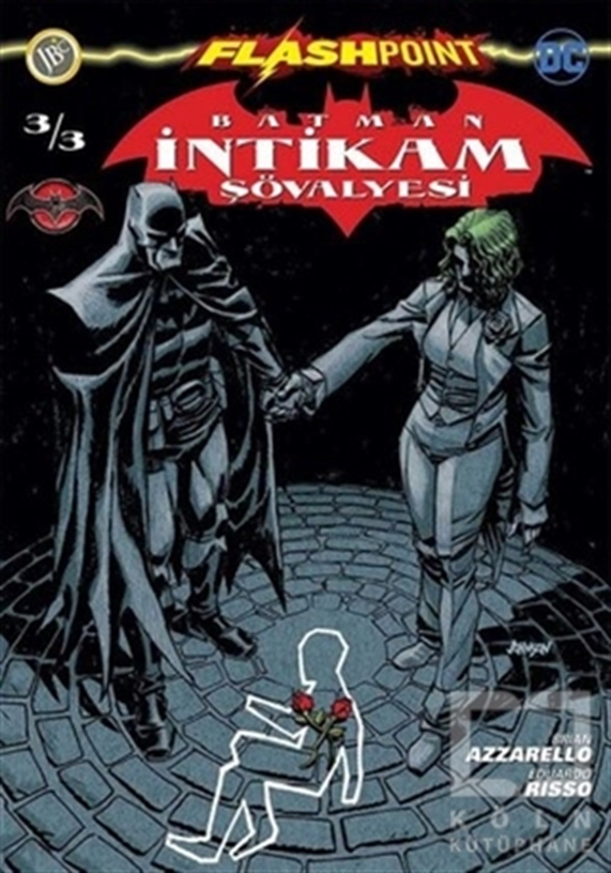 Brian AzzarelloÇizgi RomanBatman İntikam Şövalyesi Sayı 3 - Flashpoint