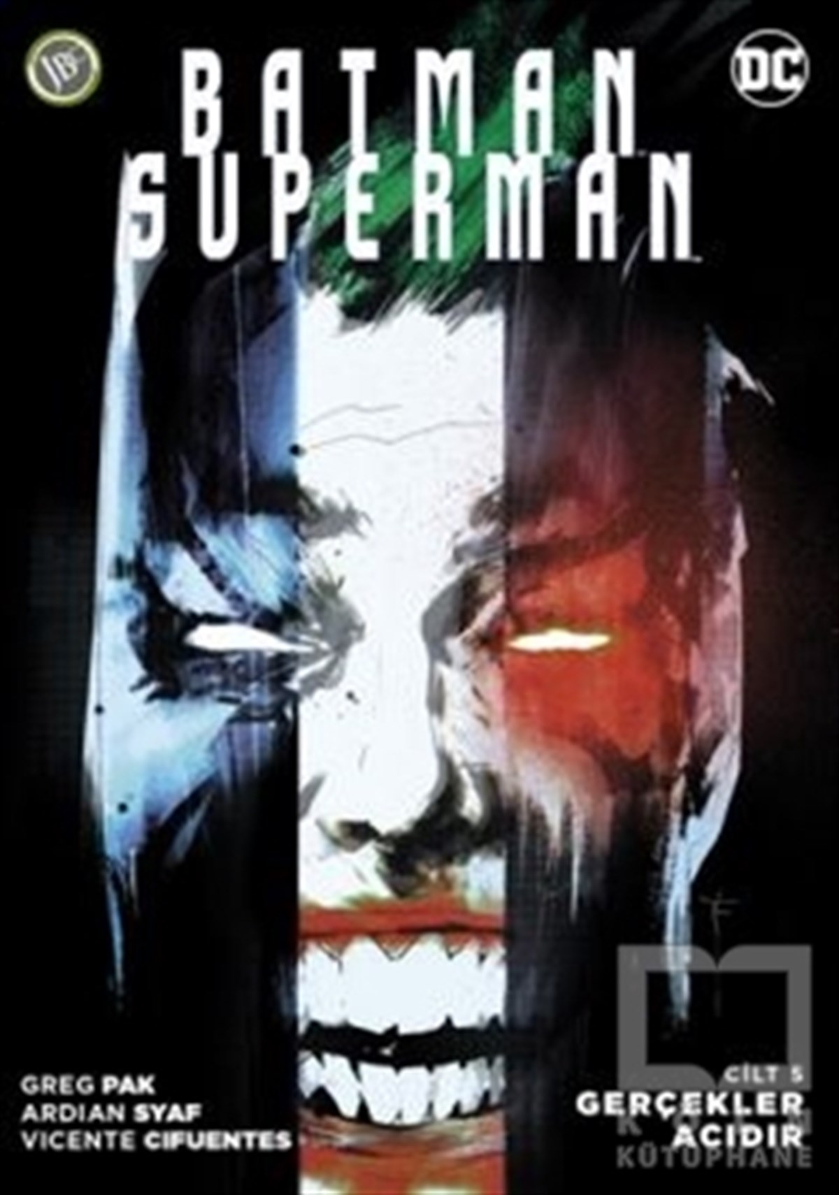 Greg PakÇizgi RomanlarBatman Superman: Gerçekler Acıdır (Cilt 5)