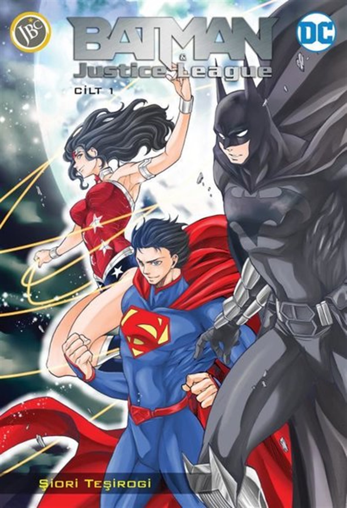 Şiori TeşirogiÇizgi RomanlarBatman ve Justice League - Cilt 1