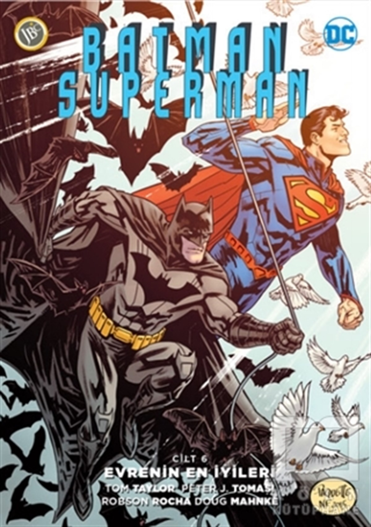 Peter J. TomasiÇizgi RomanlarBatman/Superman Cilt 6 : Evrenin En İyileri
