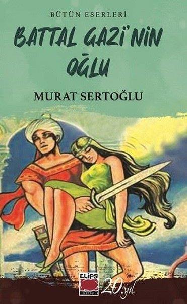 Murat SertoğluTürk RomaniBattal Gazi'nin Oğlu