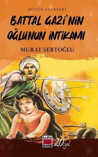 Murat SertoğluTürk RomaniBattal Gazi'nin Oğlunun İntikamı