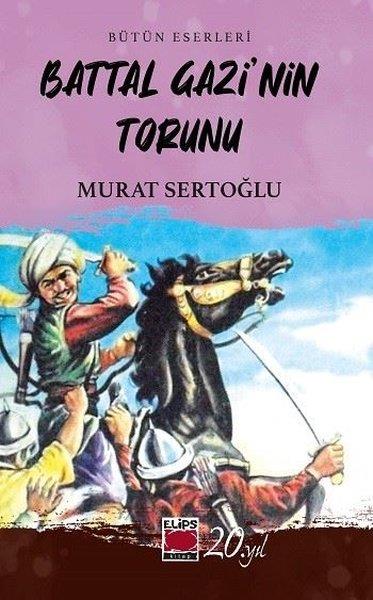 Murat SertoğluTürk RomaniBattal Gazi'nin Torunu