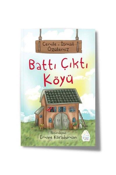 Cemile ÖzütemizÇocuk Gençlik RomanlarıBattı Çıktı Köyü