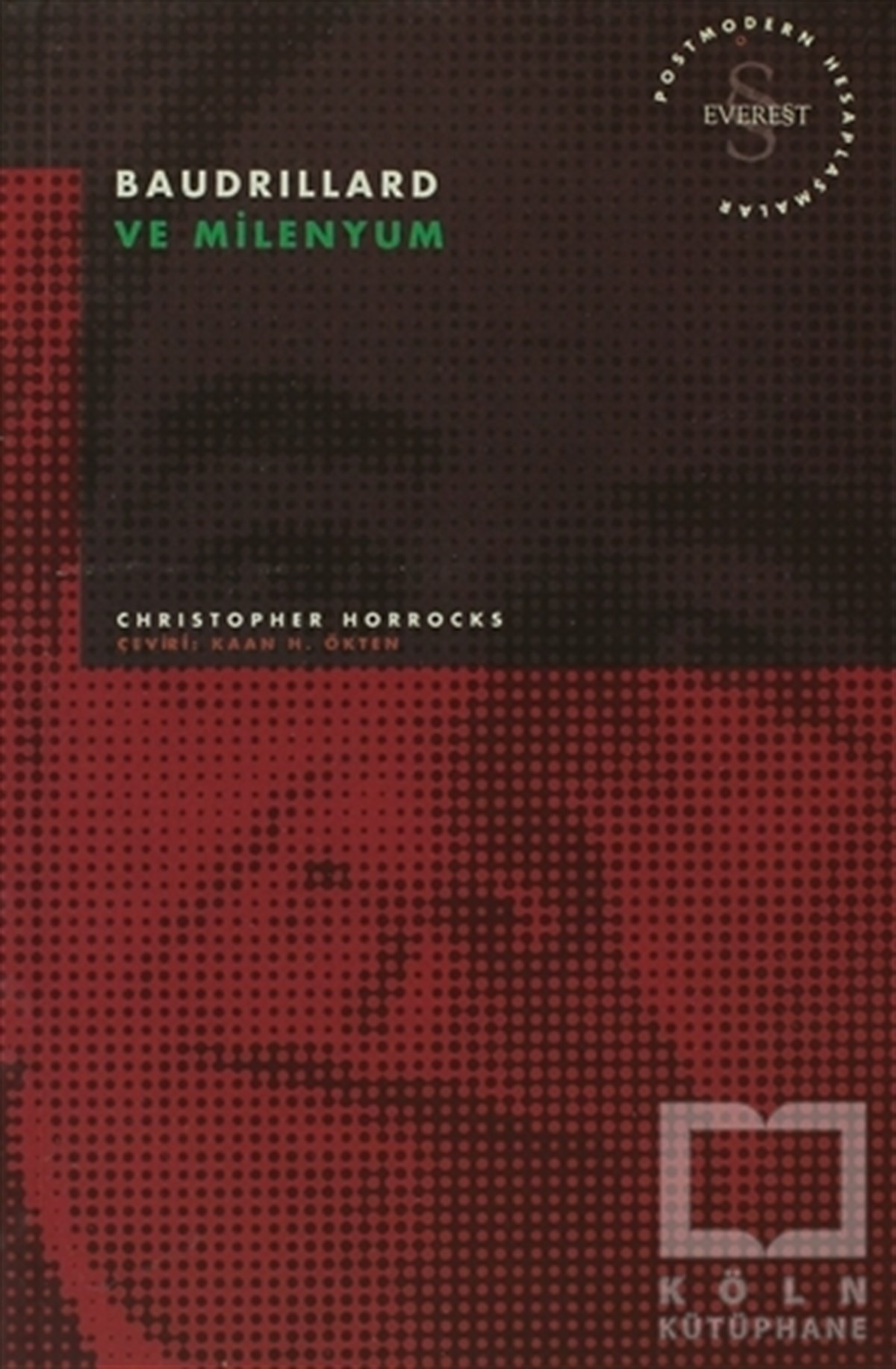 Christopher HorrocksDiğerBaudrillard ve Milenyum Postmodern Hesaplaşmalar