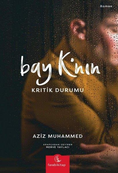Aziz MuhammedDünya RomanBay K'nın Kritik Durumu