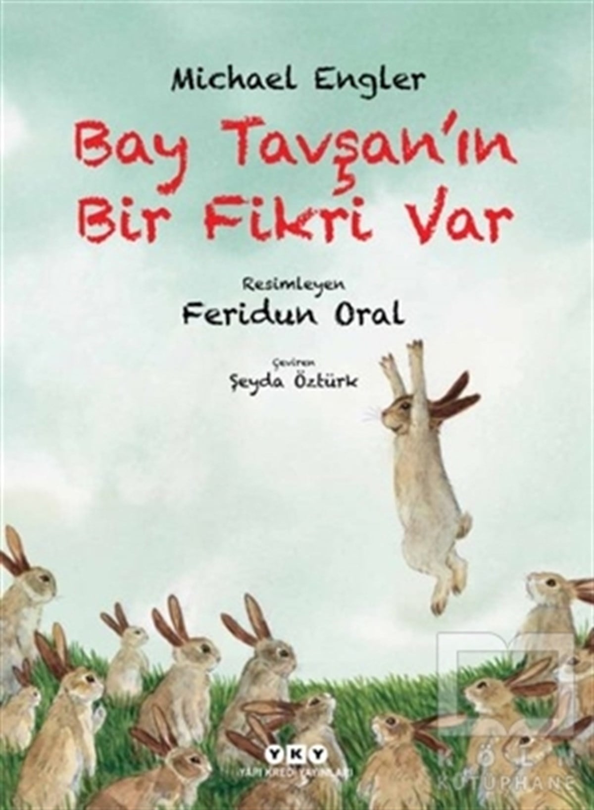 Michael EnglerÇocuk Hikaye KitaplarıBay Tavşan’ın Bir Fikri Var