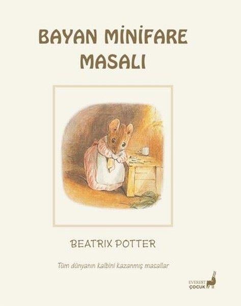 Beatrix PotterÇocuk Gençlik RomanlarıBayan Minifare Masalı - Tüm Dünyanın Kalbini Kazanmış Masallar