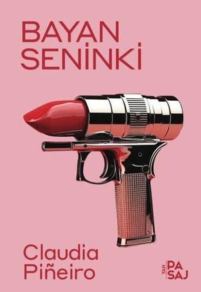 Claudia PineiroDünya RomanBayan Seninki