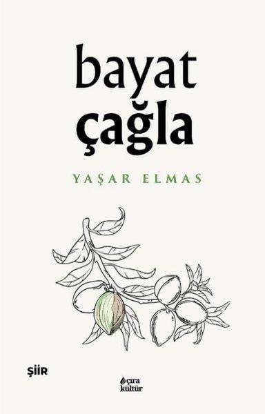 Yaşar ElmasTürk ŞiiriBayat Çağla