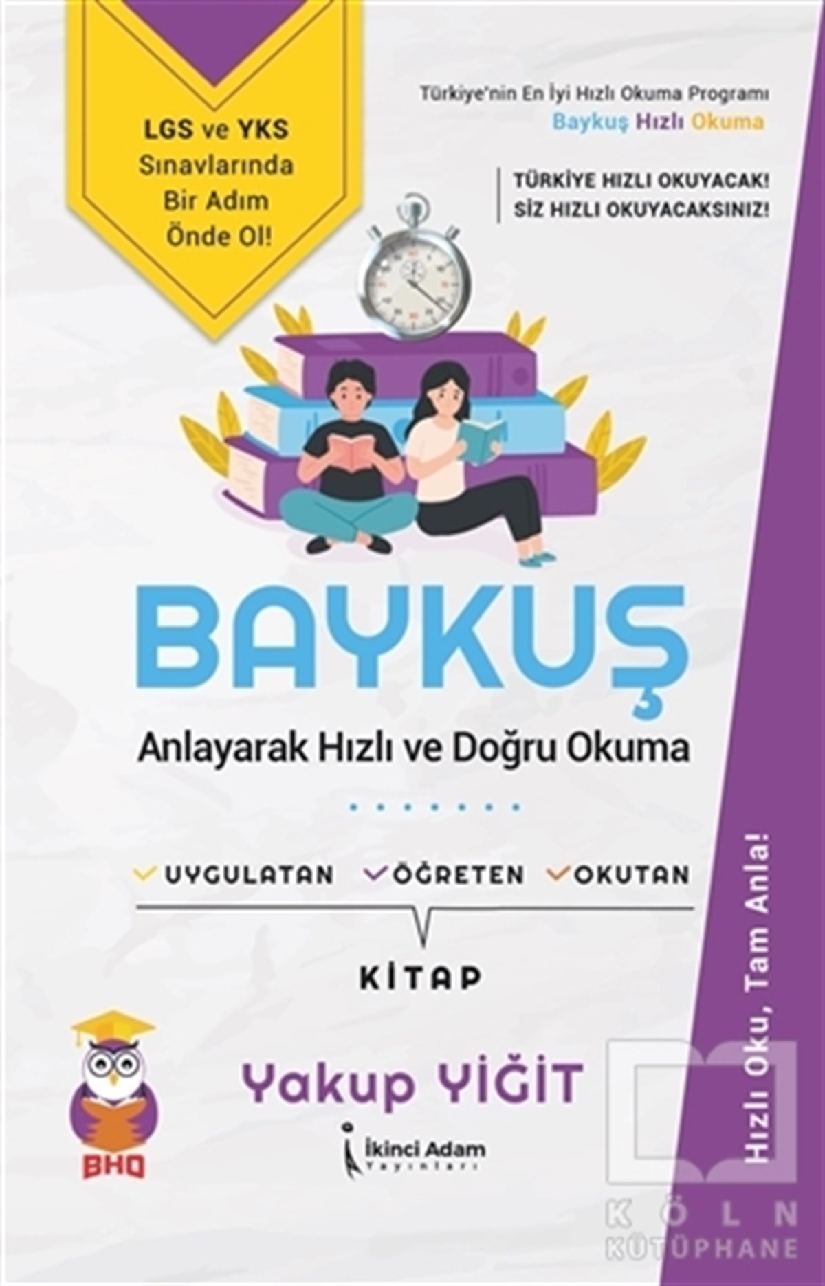 Yakup YiğitBücher zur persönlichen EntwicklungBaykuş - Anlayarak Hızlı ve Doğru Okuma