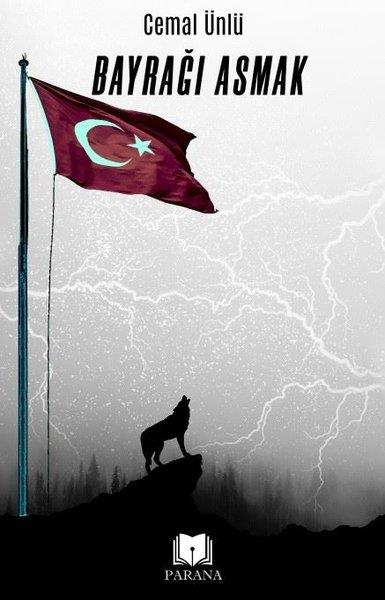 Cemal ÜnlüAnı & Mektup & Günlük KitaplarıBayrağı Asmak