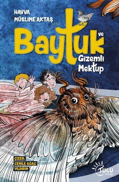 Havva Müslime AktaşÇocuk Gençlik RomanlarıBaytuk ve Gizemli Mektup