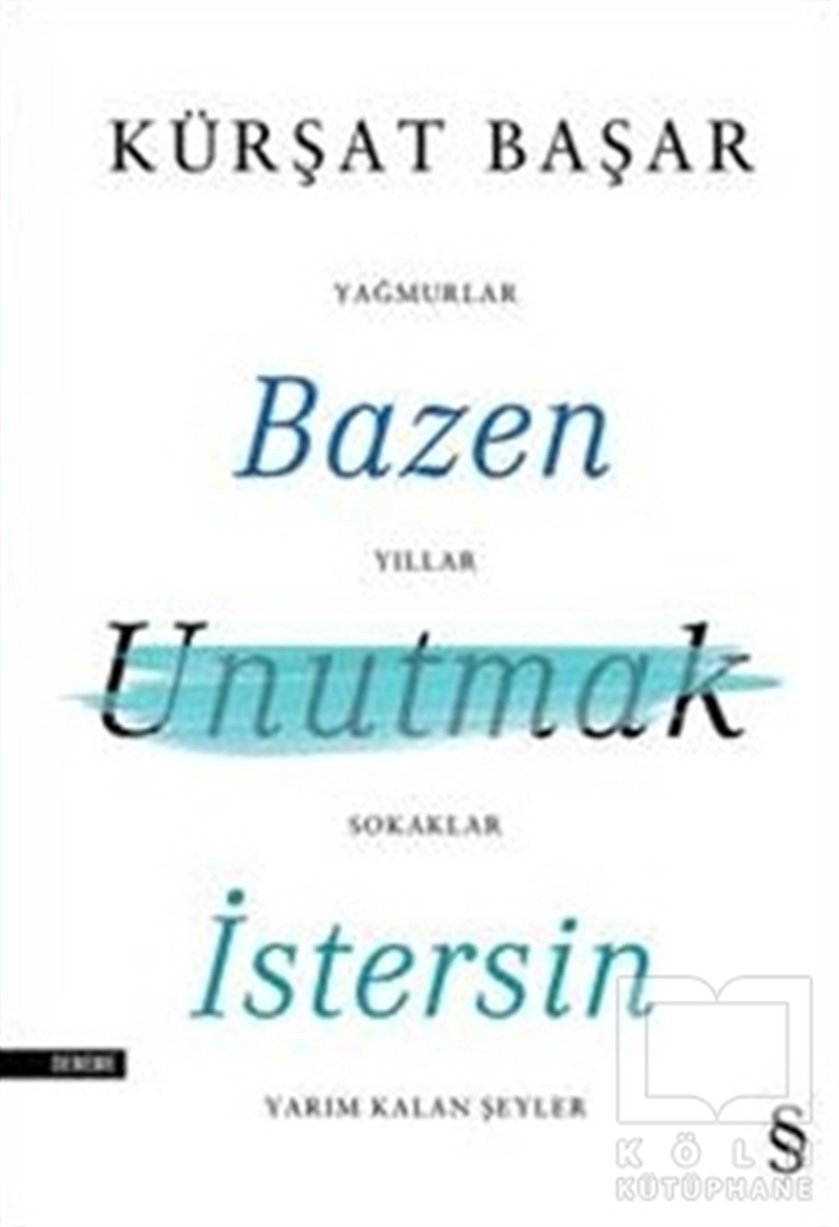 Bazen Unutmak İstersin